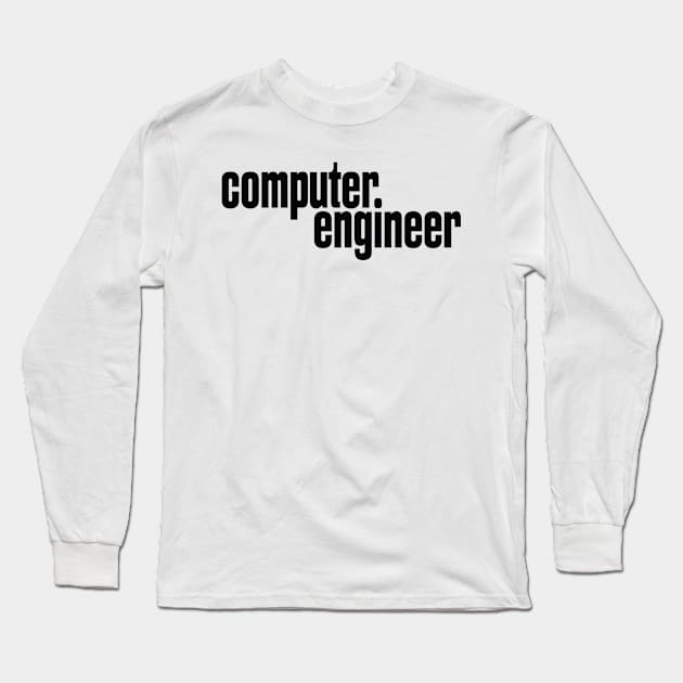 Computer Engineer Long Sleeve T-Shirt by ProjectX23